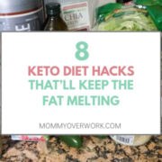 keto diet hacks that will keep the fat melting title box atop countertop of food