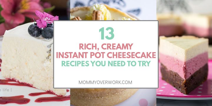 collage of instant pot cheesecake recipes for neopolitan, lemon, and keto and paleo friendly.