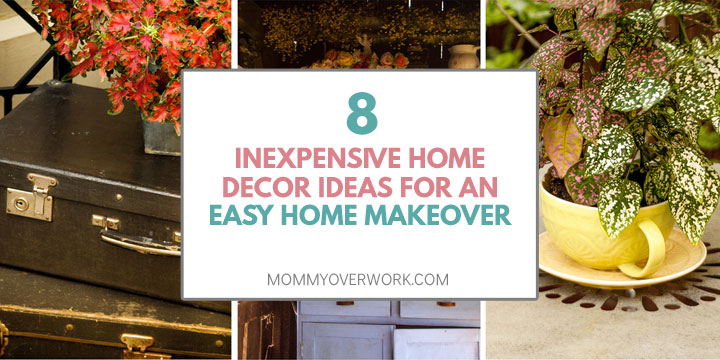 8 Cheap Ideas to REVAMP Home Decor on a Budget