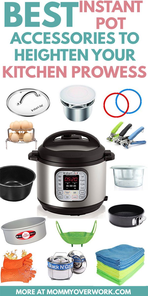 Instant Pot Accessories to HEIGHTEN YOUR KITCHEN PROWESS