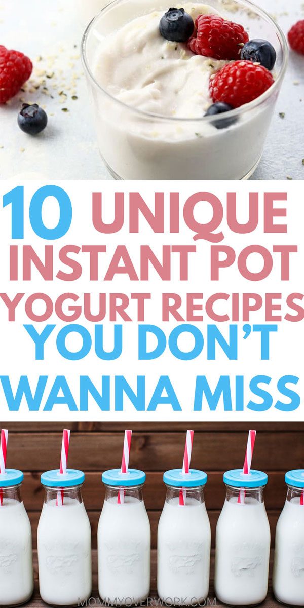 10 Unique Instant Pot Yogurts to GET YOU CULTURED