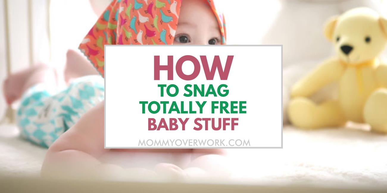 how to snag free baby stuff text atop happy baby with toys.